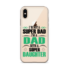 I'm Not A Super Dad I'm A Dad With A Super Daughter Clear Case for iPhone®