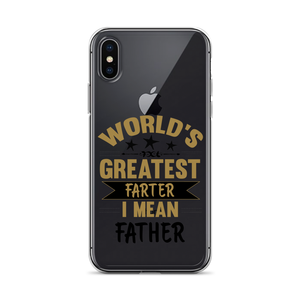 World's Greatest Farter I Mean Father Clear Case for iPhone®