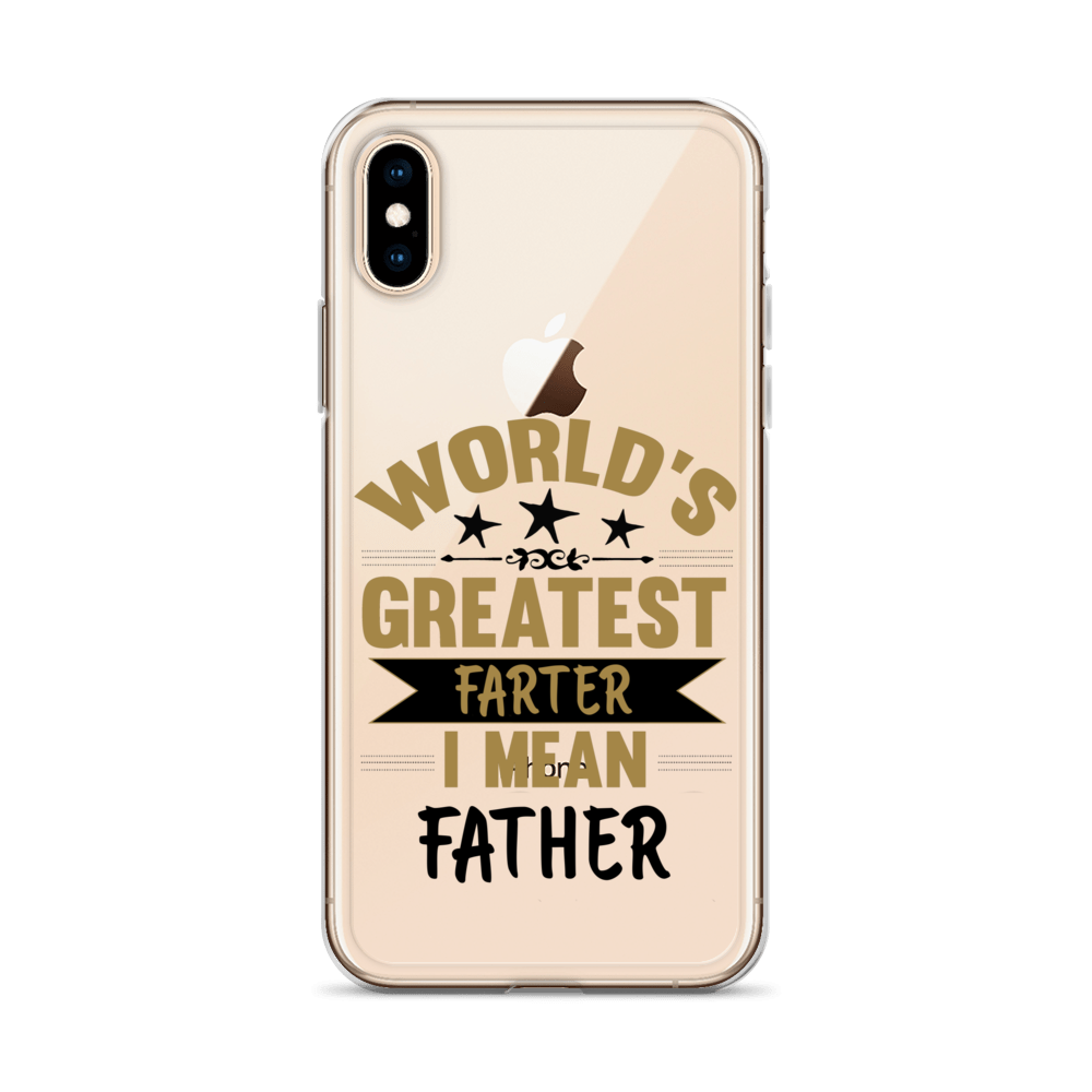 World's Greatest Farter I Mean Father Clear Case for iPhone®