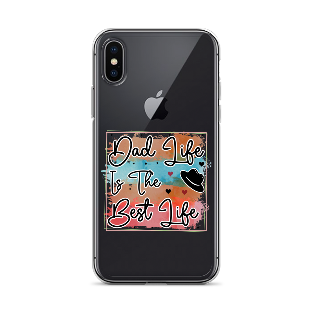 Dad Life Is The Best Life Clear Case for iPhone®