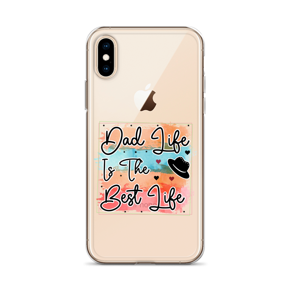 Dad Life Is The Best Life Clear Case for iPhone®