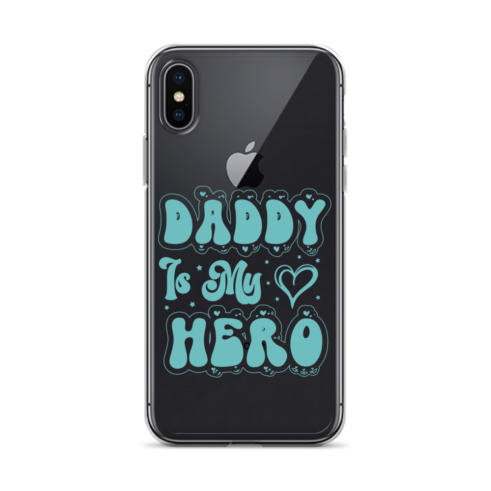 Daddy Is My Hero Clear Case for iPhone®