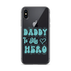 Daddy Is My Hero Clear Case for iPhone®