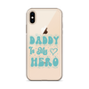 Daddy Is My Hero Clear Case for iPhone®