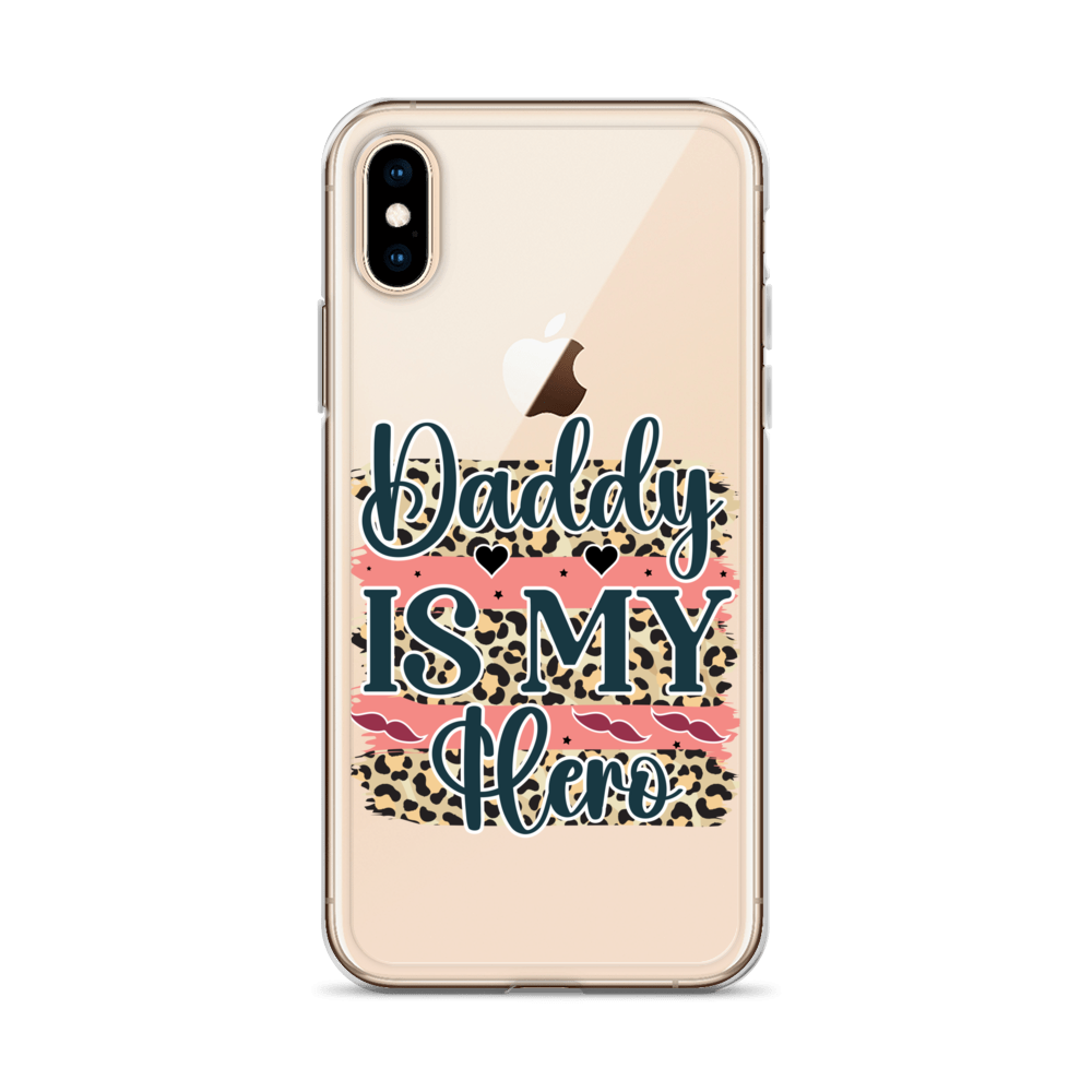 Daddy Is My Hero Clear Case for iPhone®