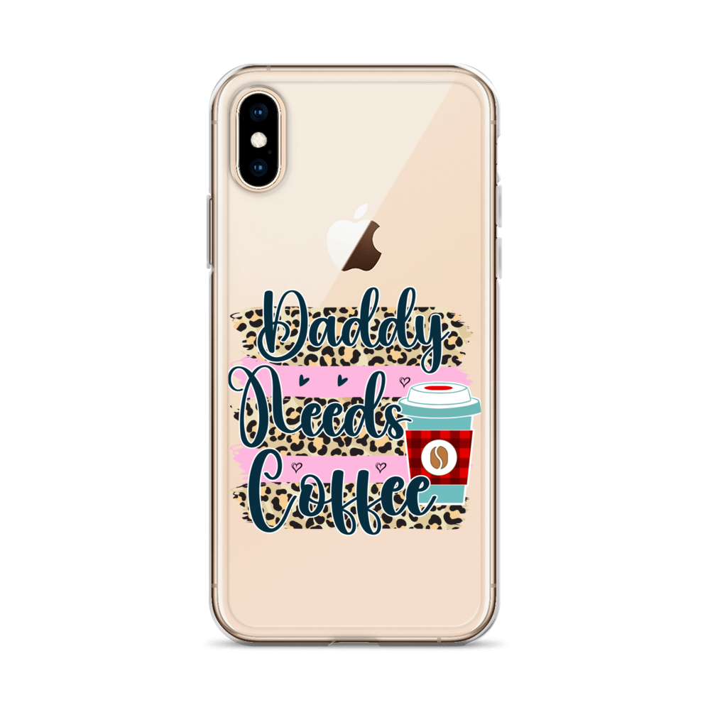 Daddy Needs Coffee Clear Case for iPhone®