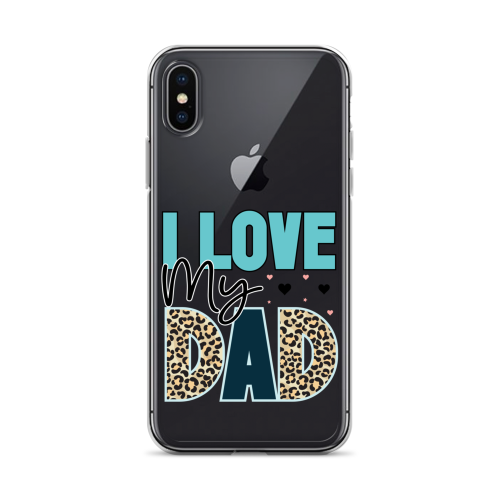 I Love My Dad Clear Case for iPhone®