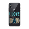 I Love My Dad Clear Case for iPhone®