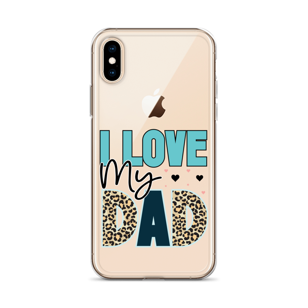 I Love My Dad Clear Case for iPhone®