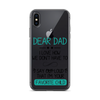 Dear Dad I Love How We Don't Have To Say Out Loud That I'm Your Favorite Child Clear Case for iPhone®