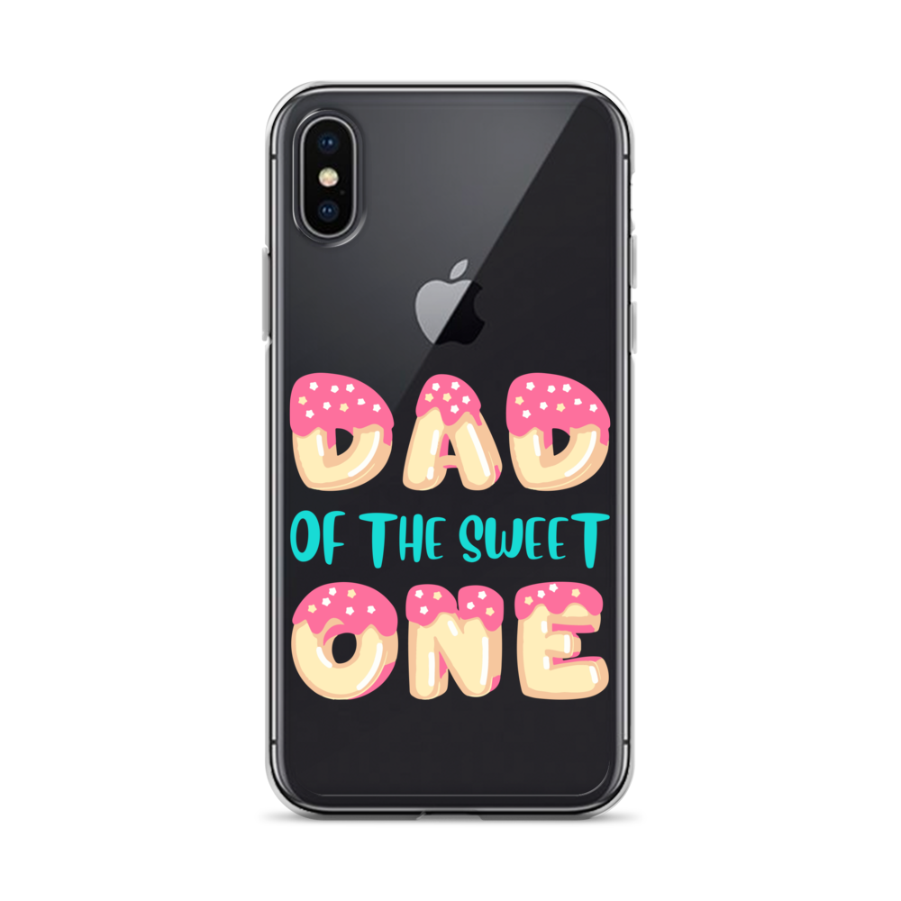 Dad Of The Sweet One Clear Case for iPhone®