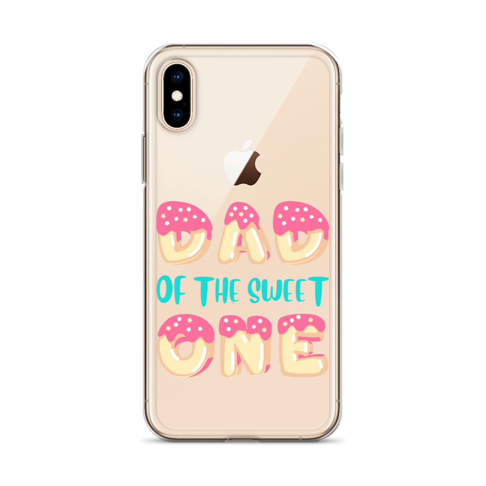 Dad Of The Sweet One Clear Case for iPhone®