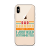 Dad Grandpa Great-Grandpa I Just Keep Getting Better Clear Case for iPhone®