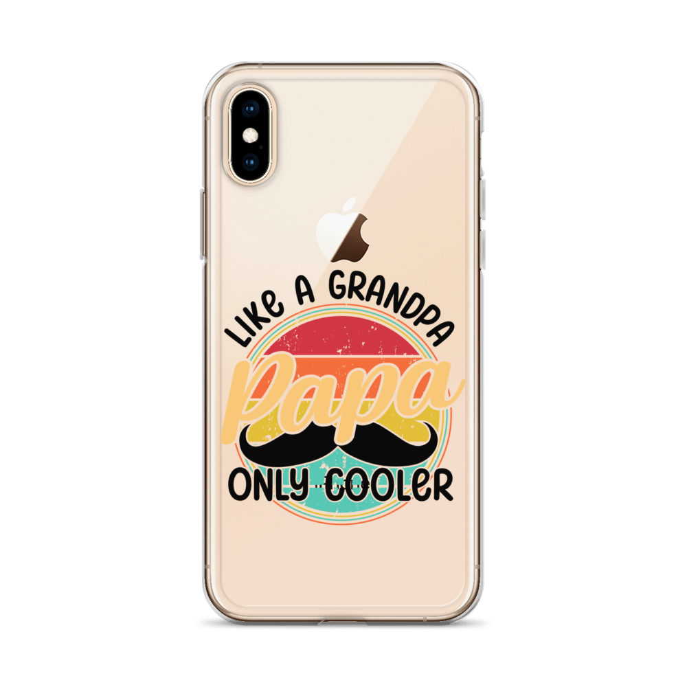 Papa Like A Grandpa Only Cooler Clear Case for iPhone®