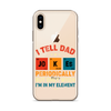 I Tell Dad Jokes Periodically But Only When I'm In My Element Clear Case for iPhone®