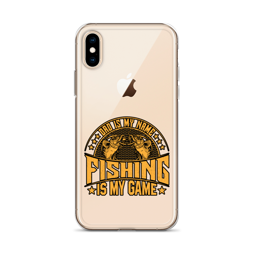 Dad Is My Name Fishing Is My Game Clear Case for iPhone®