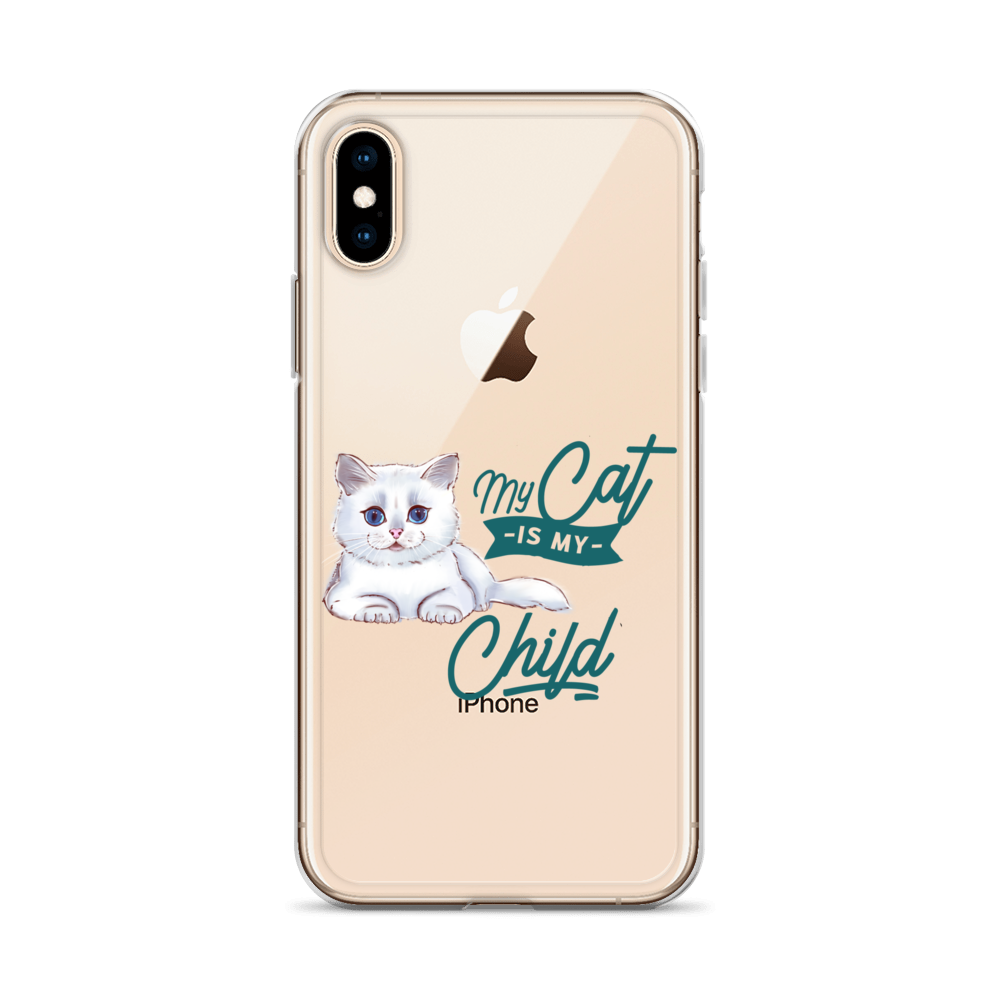 My Cat Is My Child Clear Case for iPhone®