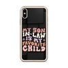 My Son-In-Law Is My Favorite Child Clear Case for iPhone®