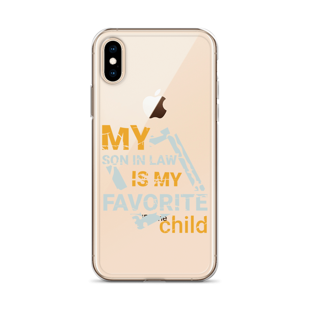 My Son-In-Law Is My Favorite Child Clear Case for iPhone®