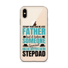 Any Man Can Be Father But It Takes Someone Special To Be Called A Stepdad Clear Case for iPhone®