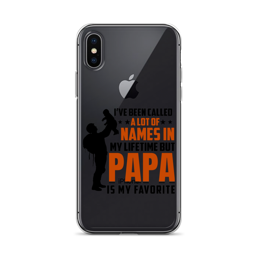 I've Been Called A Lot Of Names In My Lifetime But Papa Is My Favorite Clear Case for iPhone®