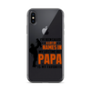 I've Been Called A Lot Of Names In My Lifetime But Papa Is My Favorite Clear Case for iPhone®