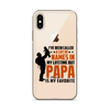 I've Been Called A Lot Of Names In My Lifetime But Papa Is My Favorite Clear Case for iPhone®