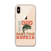 Dad Full Time Part Time Hooker Clear Case for iPhone®