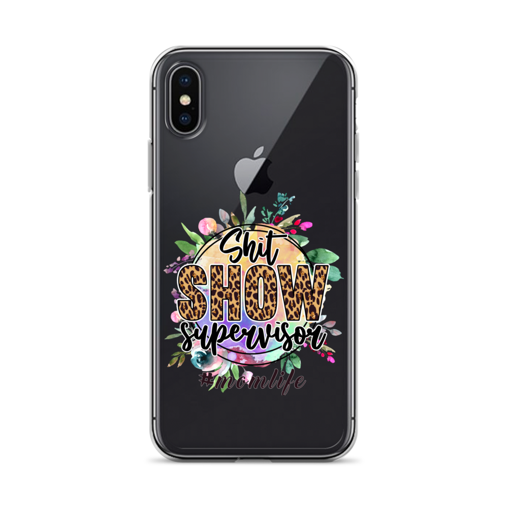 Shit Show Supervisor #Mom Life Clear Case for iPhone®