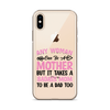 Any Woman Can Be A Mother But It Takes A Badass Mom To Be A Dad Too Clear Case for iPhone®