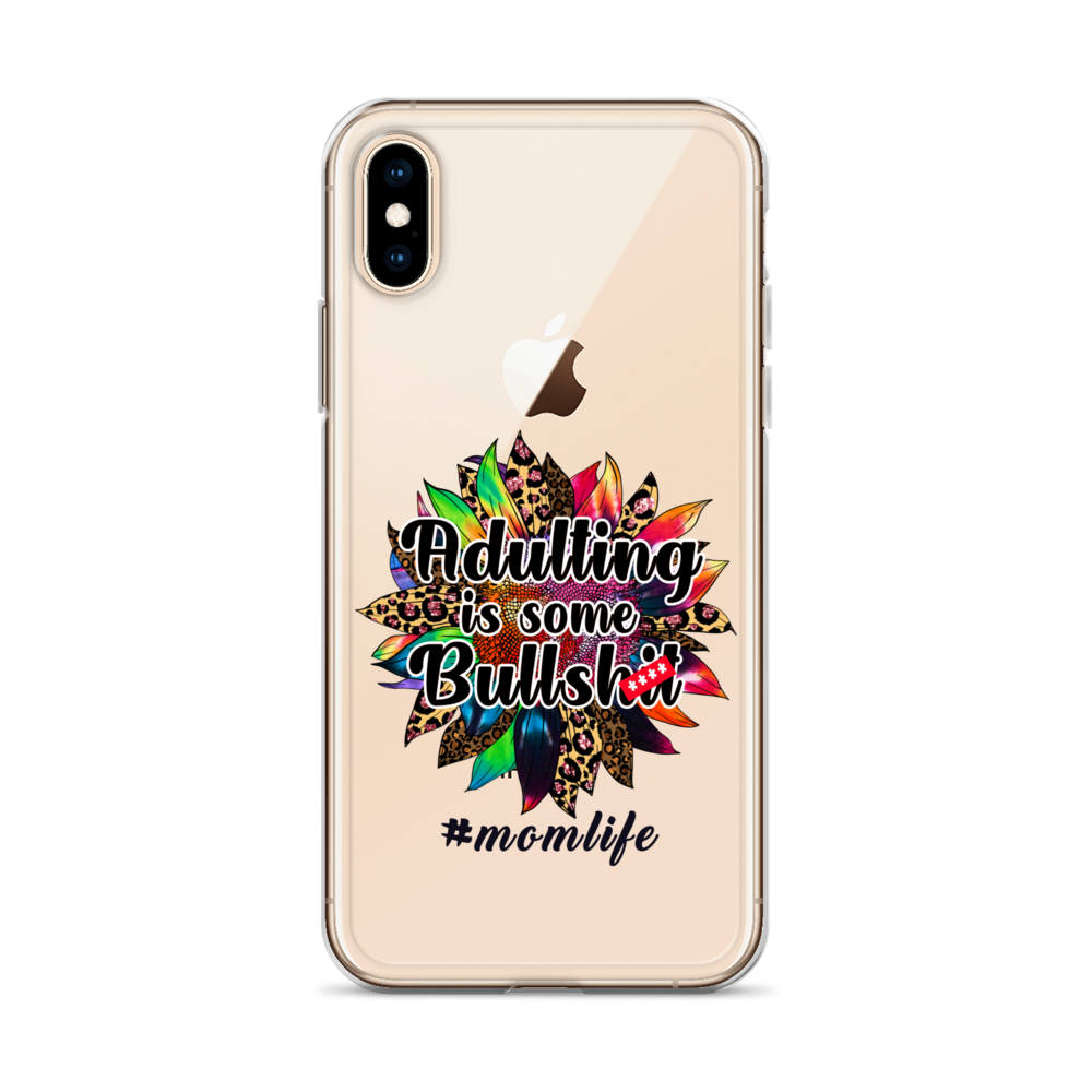 Adulting Is Some Bullshit #Momlife Clear Case for iPhone®