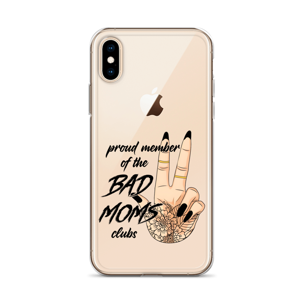 Proud Member Of The Bad Moms Club Clear Case for iPhone®