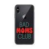 Bad Moms Club Clear Case for iPhone®