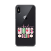 Bad Moms Club Clear Case for iPhone®