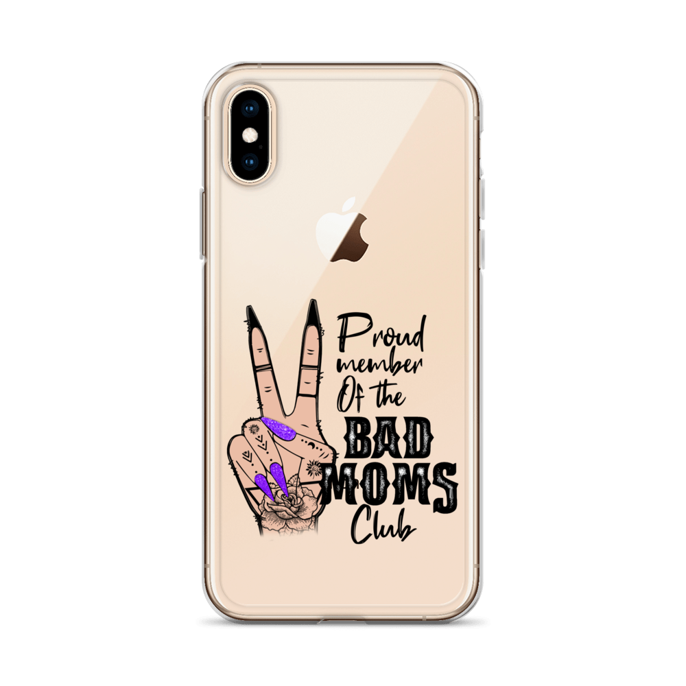 Proud Member Of The Bad Moms Club Clear Case for iPhone®