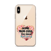 Some Mom Cuss Too Much. Oh Shit, That's Me Clear Case for iPhone®