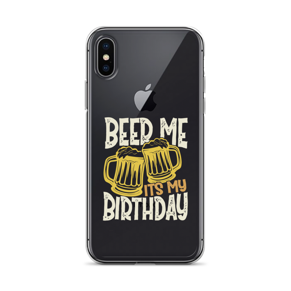 Beer Me It's My Birthday Clear Case for iPhone®