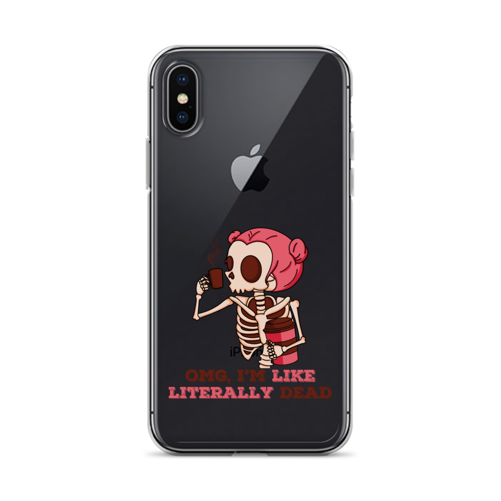 OMG, I'm Like Literally Dead Clear Case for iPhone®