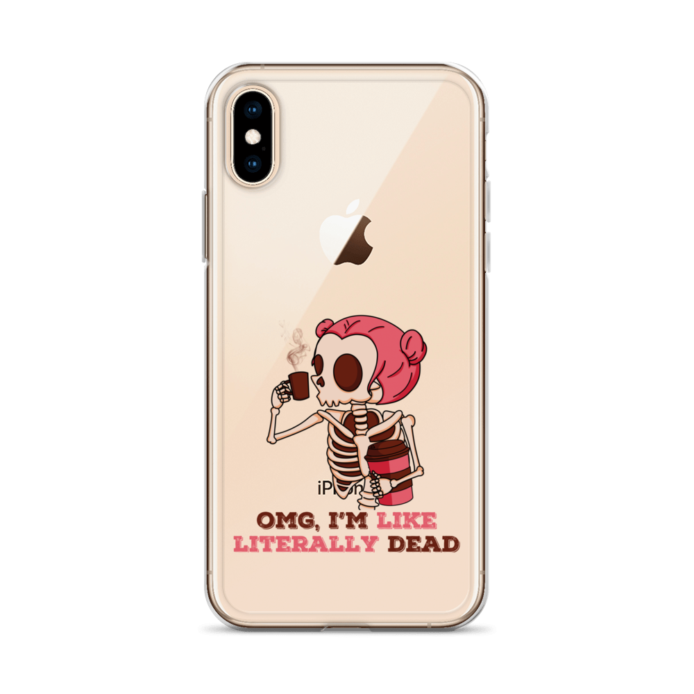 OMG, I'm Like Literally Dead Clear Case for iPhone®