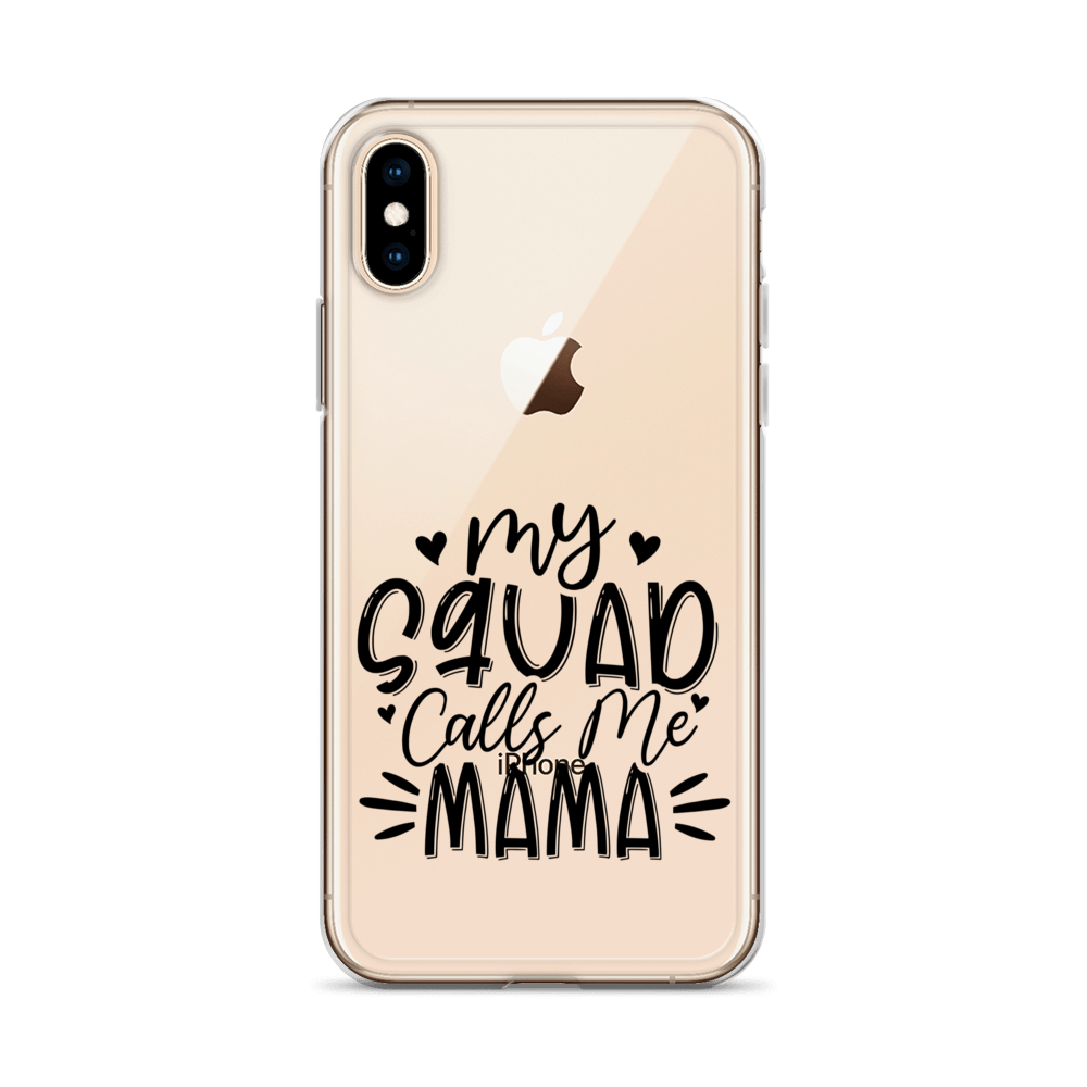 My Squad Calls Me Mama Clear Case for iPhone®