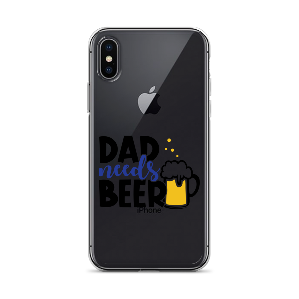 Dad Needs Beer Clear Case for iPhone®