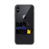 Dad Needs Beer Clear Case for iPhone®