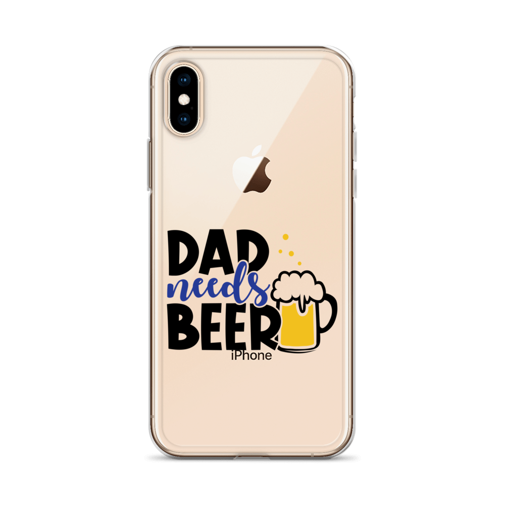 Dad Needs Beer Clear Case for iPhone®