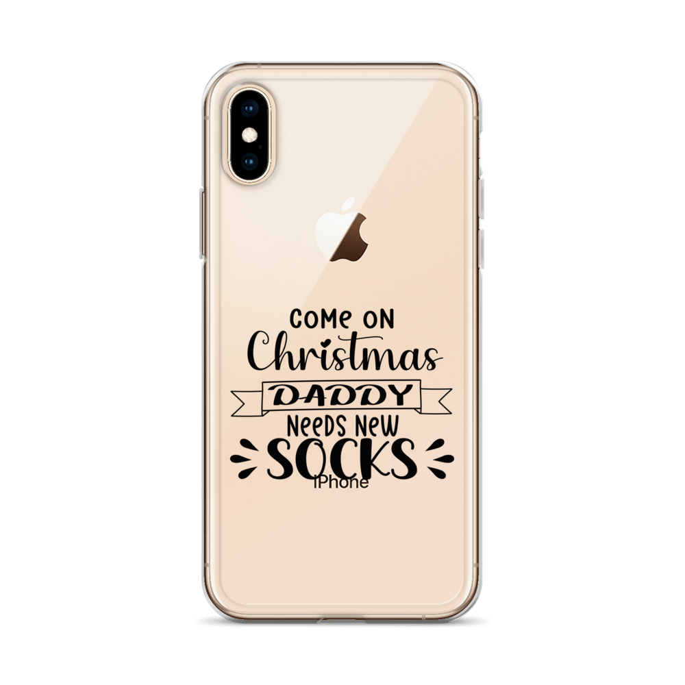 Come On Christmas Daddy Needs New Socks Clear Case for iPhone®