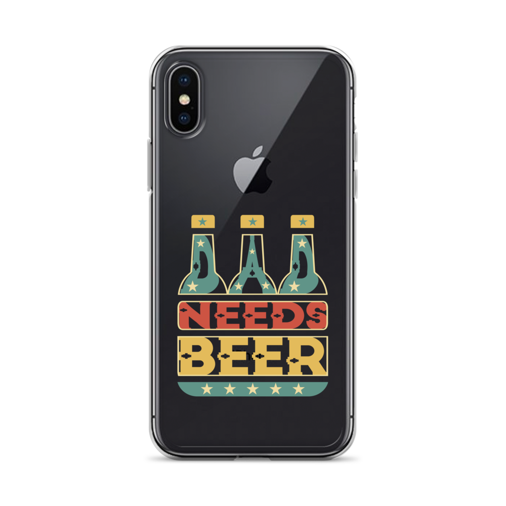 Dad Needs Beer Clear Case for iPhone®