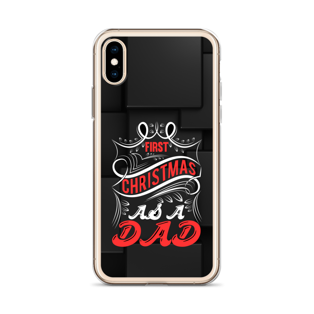 First Christmas As a Dad Clear Case for iPhone®