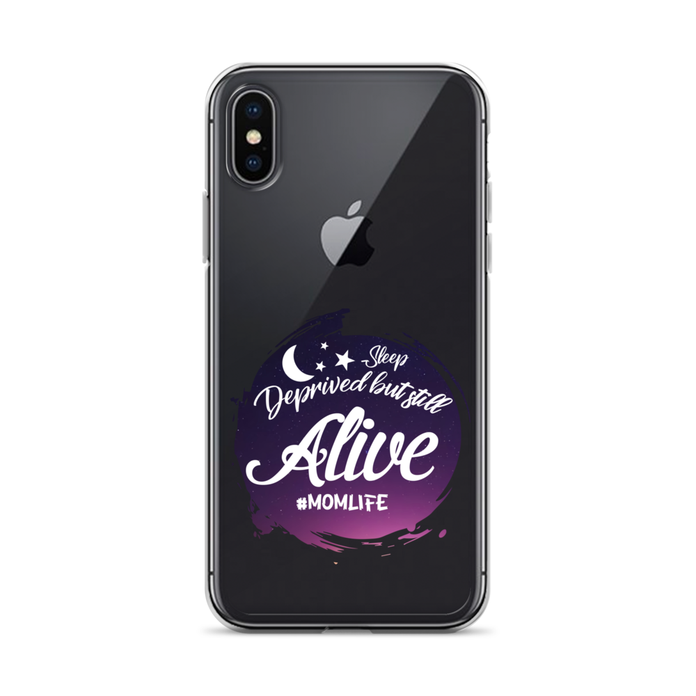 Sleep Deprived But Still Alive #momlife Clear Case for iPhone®