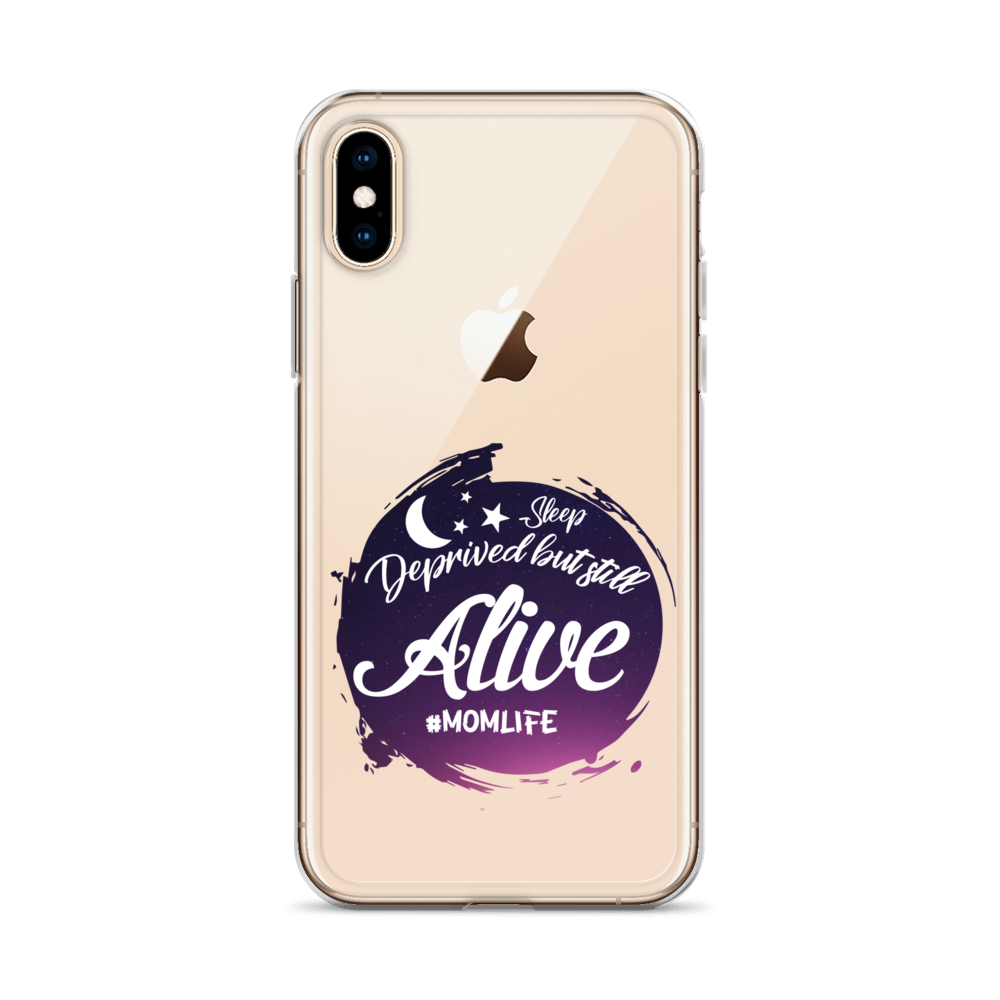 Sleep Deprived But Still Alive #momlife Clear Case for iPhone®