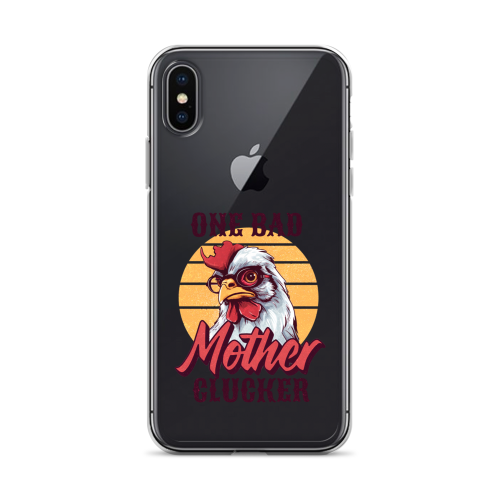 One Bad Mother Clucker Clear Case for iPhone®