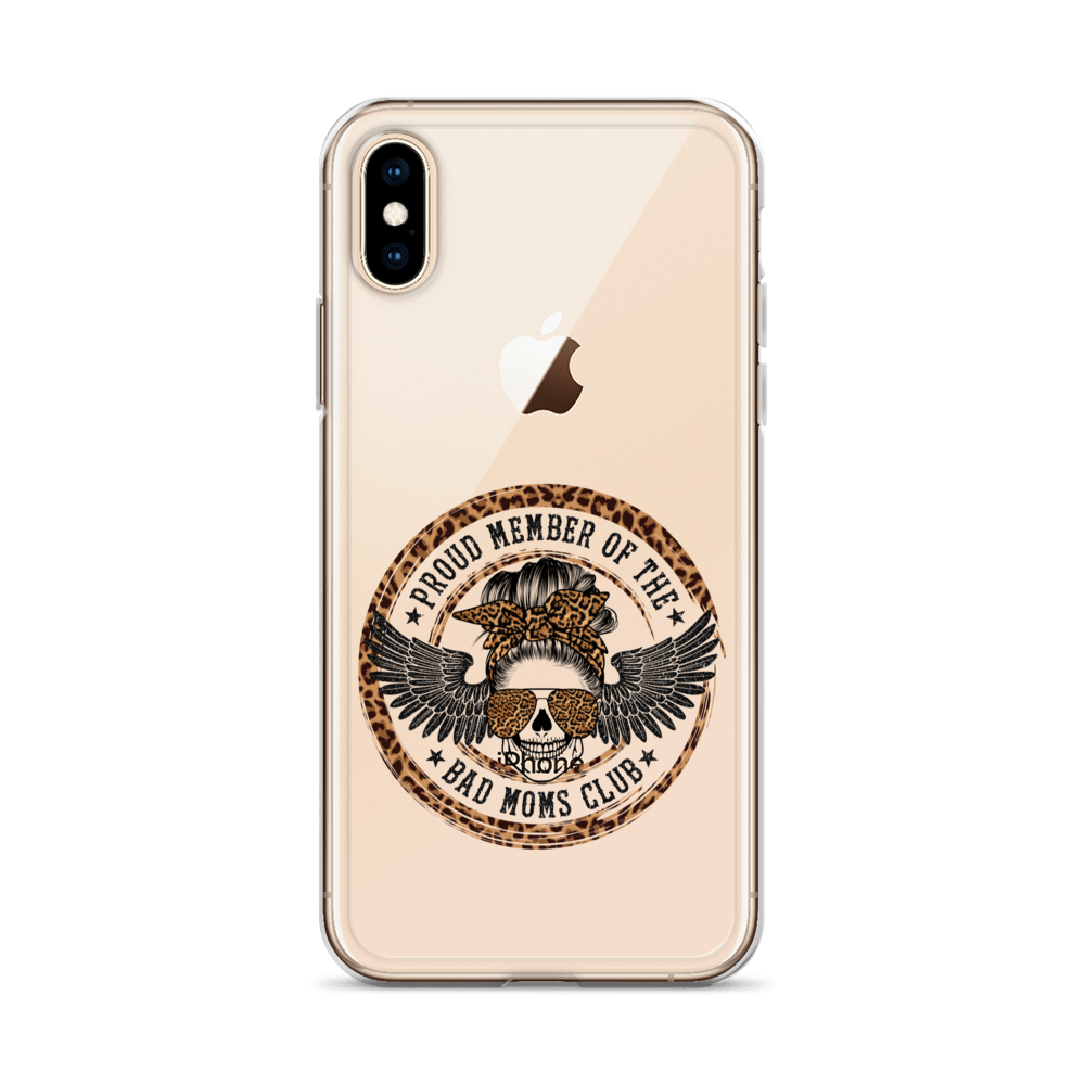 Proud Member Of The Bad Moms Club Clear Case for iPhone®